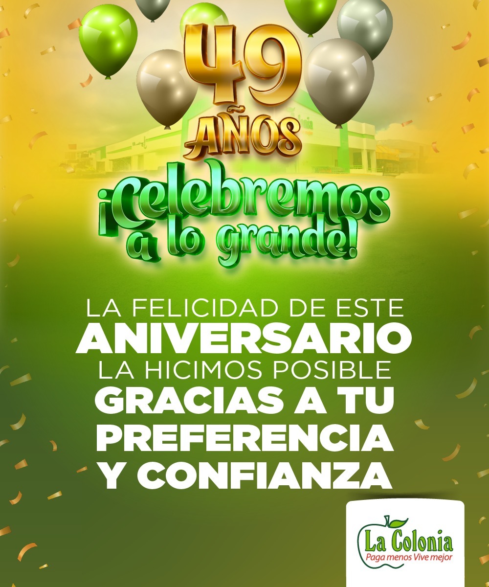 ¡La cuenta regresiva ha comenzado! En Supermercados La Colonia estamos cerrando con broche de oro nuestra gran celebración del 49 aniversario. Queremos agradecer a todos nuestros clientes por ser parte de esta increíble historia
